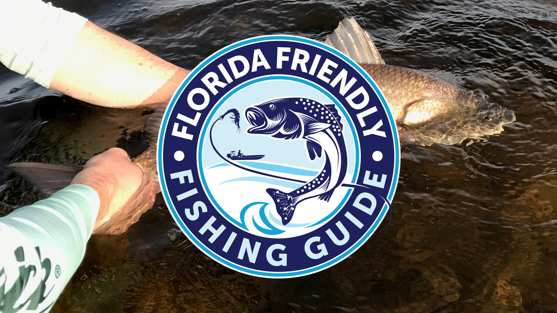 Florida Friendly Fishing Guide Certification Program - Florida Sea Grant